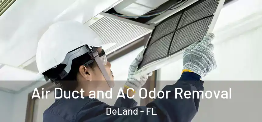 Air Duct and AC Odor Removal DeLand - FL