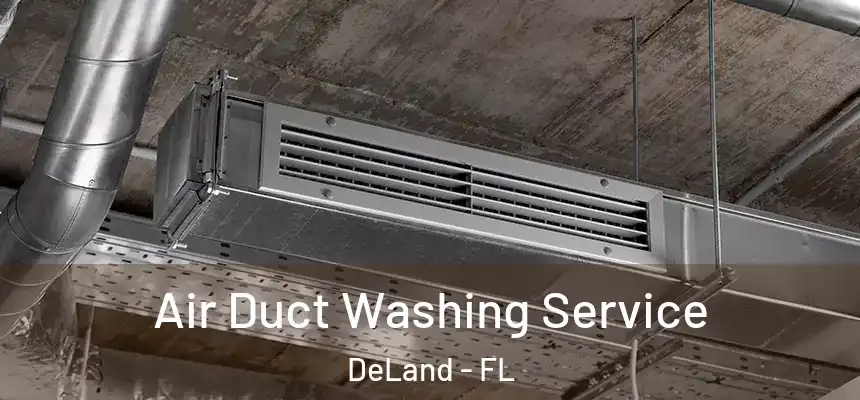 Air Duct Washing Service DeLand - FL