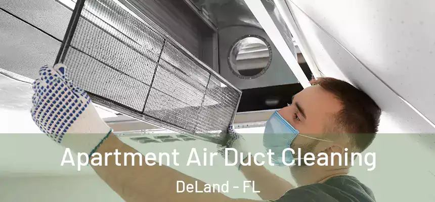 Apartment Air Duct Cleaning DeLand - FL