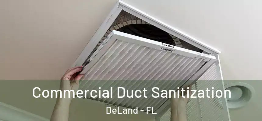 Commercial Duct Sanitization DeLand - FL