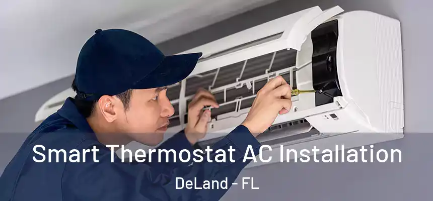 Smart Thermostat AC Installation DeLand - FL